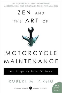 Zen and the Art of Motorcycle Maintenance by Robert M. Pirsig: Summary & Notes