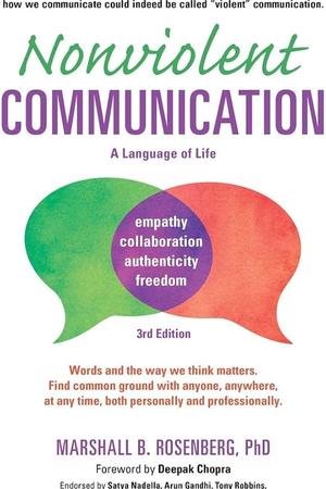 Nonviolent Communication: Life-Changing Tools for Healthy Relationships cover