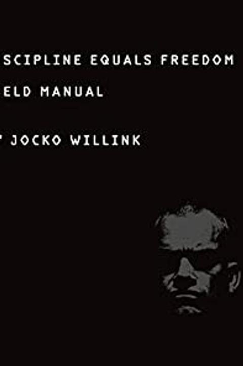 Discipline Equals Freedom: Field Manual by Jocko Willink: Summary & Notes cover