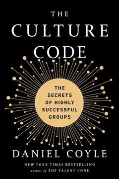 The Culture Code by Daniel Coyle: Summary & Notes