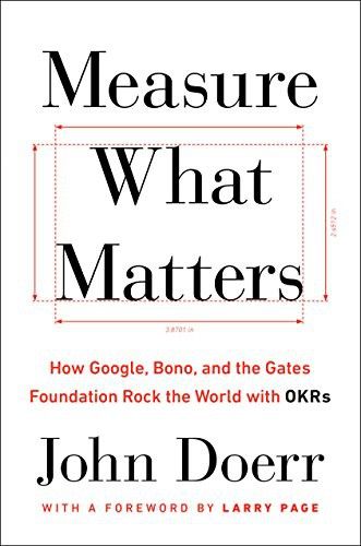 Measure What Matters by John Doerr: Summary & Notes