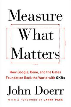 Measure What Matters by John Doerr: Summary & Notes