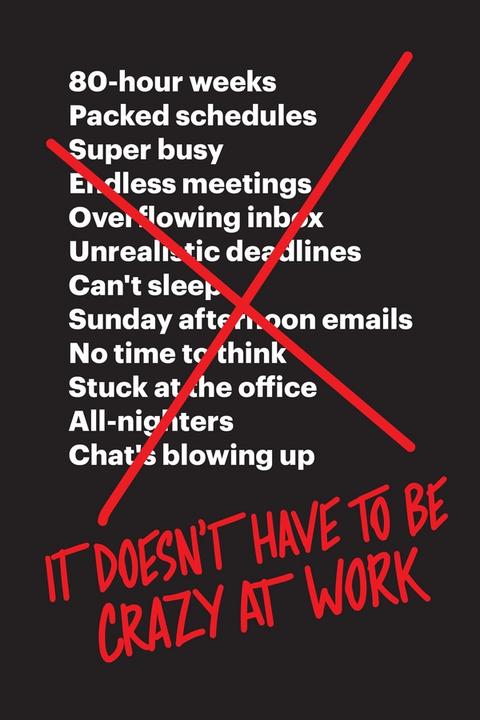 It Doesn't Have to Be Crazy at Work by David Heinemeier Hansson & Jason Fried: Summary & Notes cover