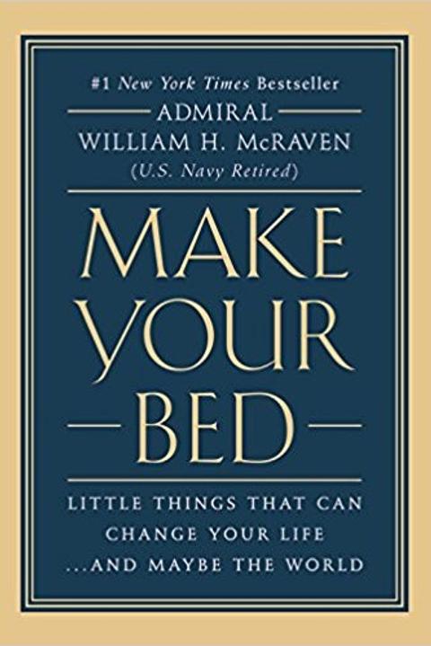 Make Your Bed: Little Things That Can Change Your Life... And Maybe the World cover