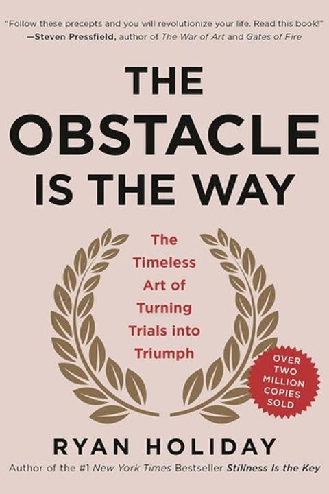 The Obstacle is the Way by Ryan Holiday: Summary & Notes cover