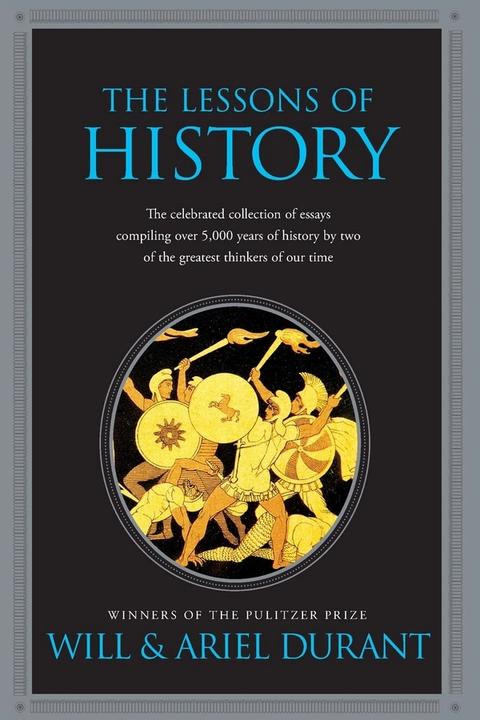 The Lessons of History by Will & Ariel Durant: Summary & Notes cover