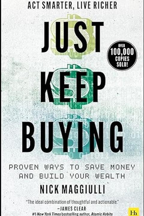 Just Keep Buying by Nick Maggiulli: Summary & Notes cover