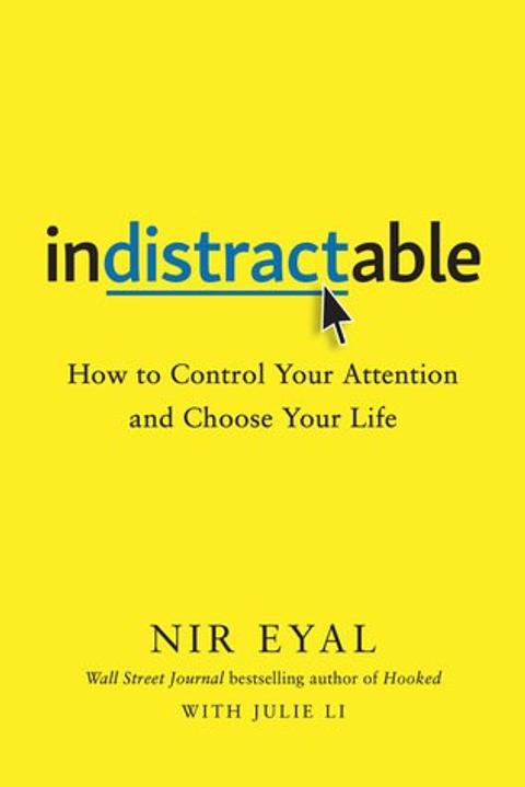 Indistractable by Nir Eyal: Summary & Notes cover
