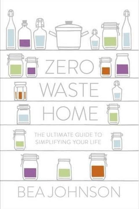 Zero Waste Home by Bea Johnson: Summary & Notes cover