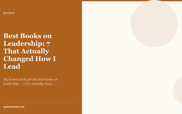 Best Books on Leadership: 7 That Actually Changed How I Lead