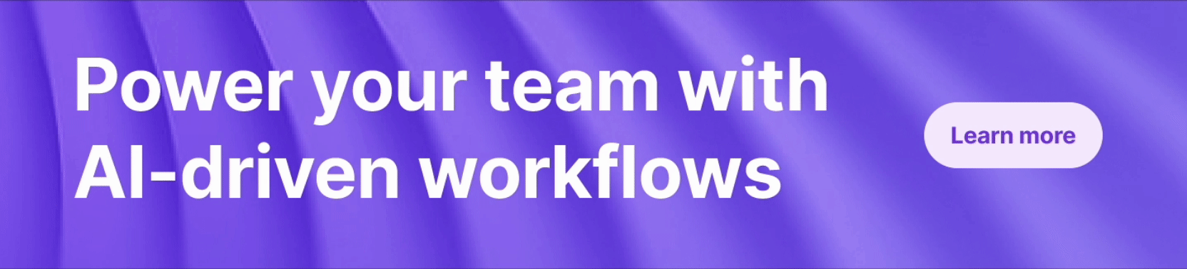 Power Your Team With Ai Driven Workflows