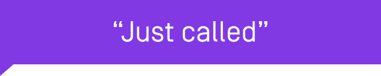 "Just called" tip header