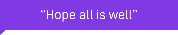 "Hope all is well" follow-up email phrase