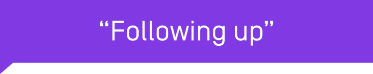 "Following up" section header