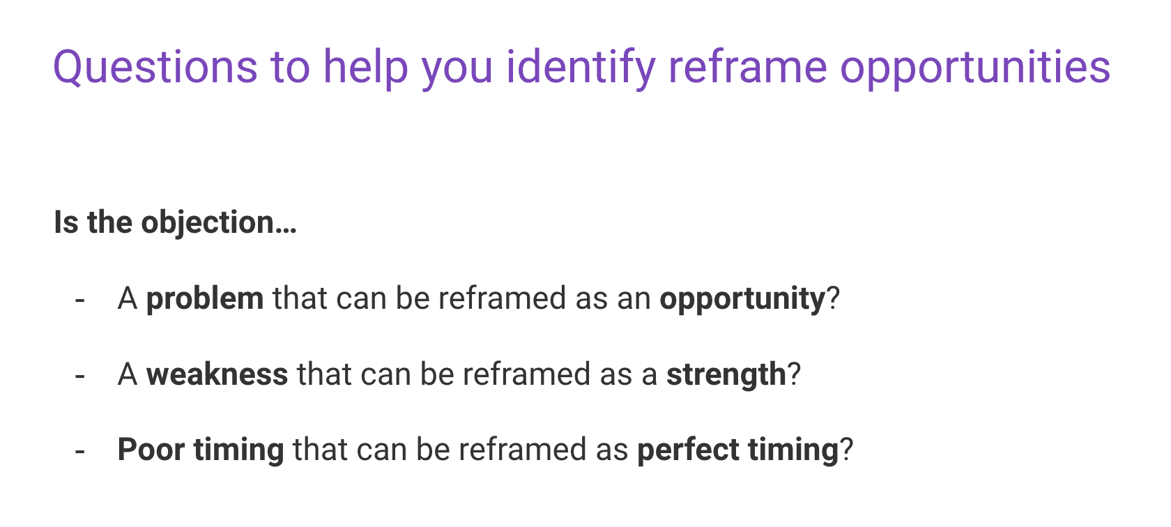 Questions to identify reframe opportunities: problem as opportunity, weakness as strength, poor timing as perfect timing