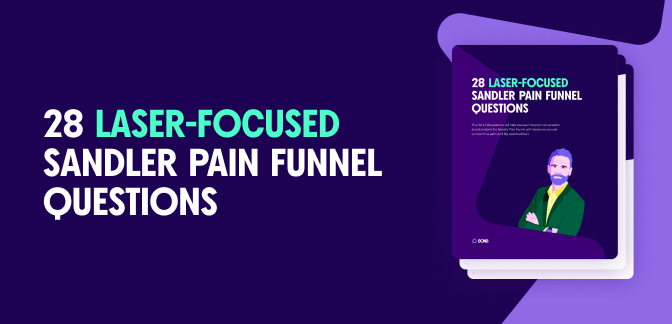28 Laser-focused Sandler Pain Funnel questions