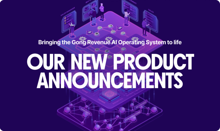 The next era of revenue is here: Gong’s new product announcements bring the revenue AI operating system to life