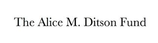 The Alice M. Ditson Fund