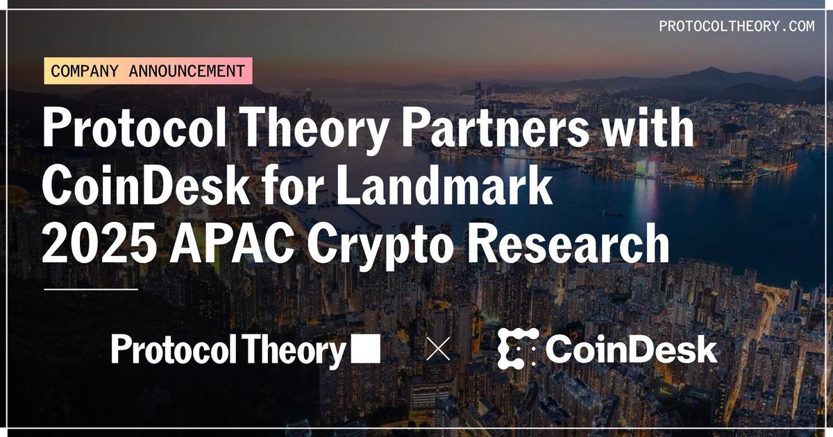 Protocol Theory | Protocol Theory Partners with CoinDesk for 2025 APAC ...