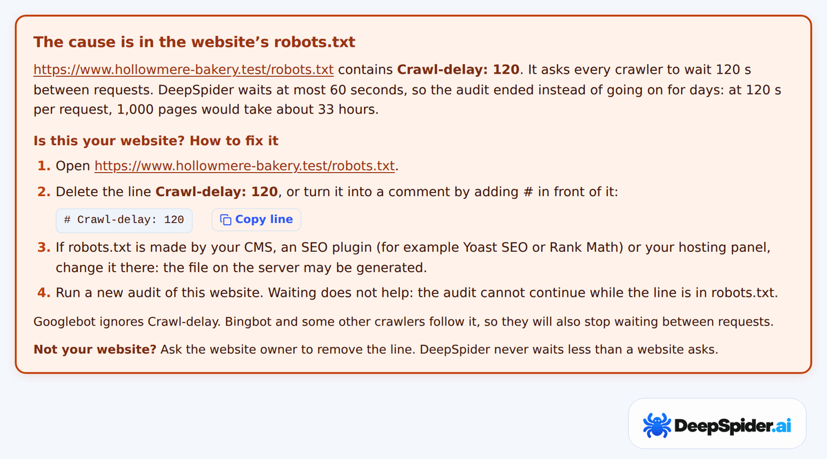 The DeepSpider.ai notice for an audit ended by Crawl-delay: 120, linking the website’s robots.txt, explaining that 1,000 pages would take about 33 hours, and listing four steps: open the file, delete or comment out the line with a copy button, change it in the CMS or SEO plugin if the file is generated, and run a new audit