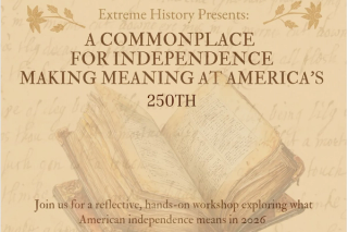 A Commonplace for Independence: Making Meaning at America’s 250th | Tinworks