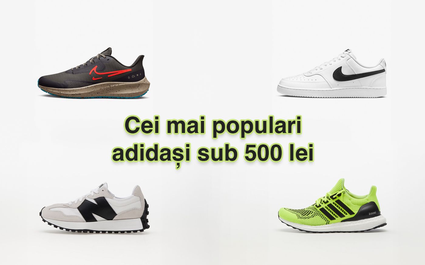 Cei mai populari 5 adidași sub 500 lei