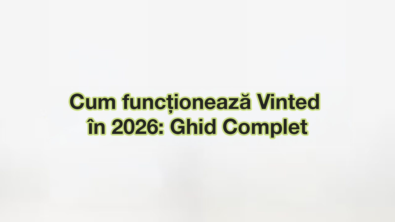 Cum funcționează Vinted: ghid complet de vânzare pentru începători