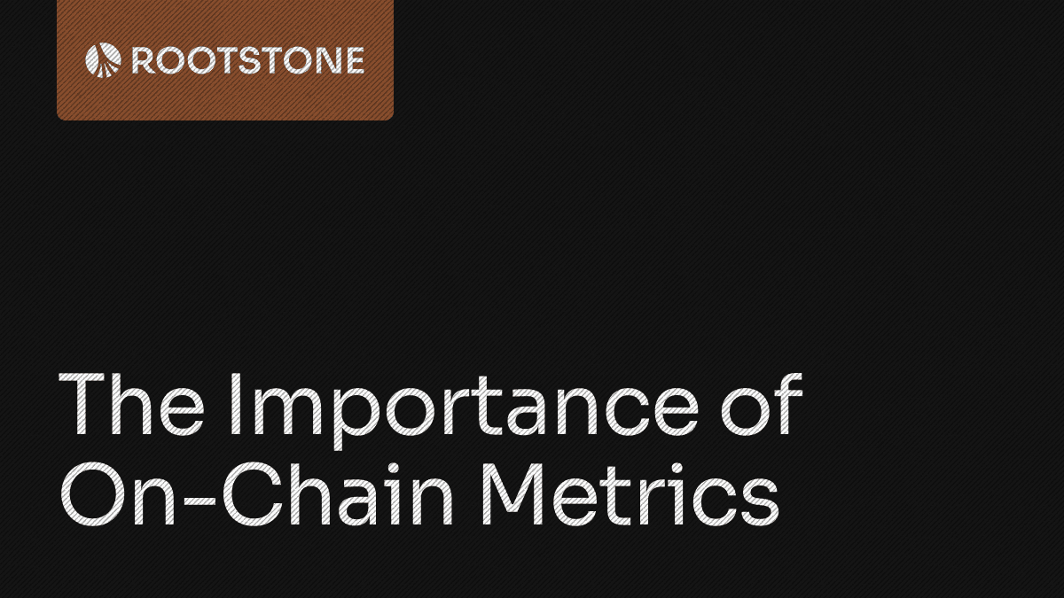 The Importance of On-Chain Metrics for Crypto Traders
