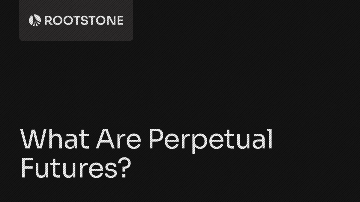 Rootstone branded graphic with the title 'What Are Perpetual Futures?' displayed on a dark background.
