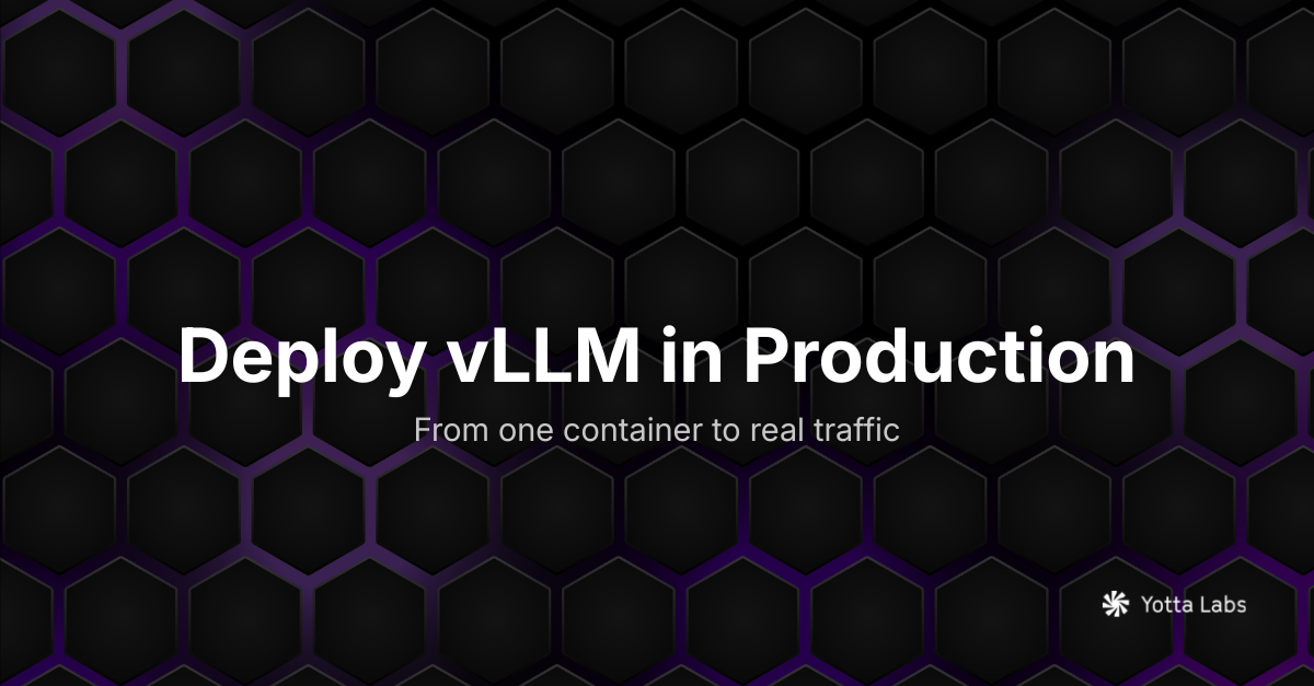 How to Deploy vLLM in Production with Docker (2026) | Yotta Labs