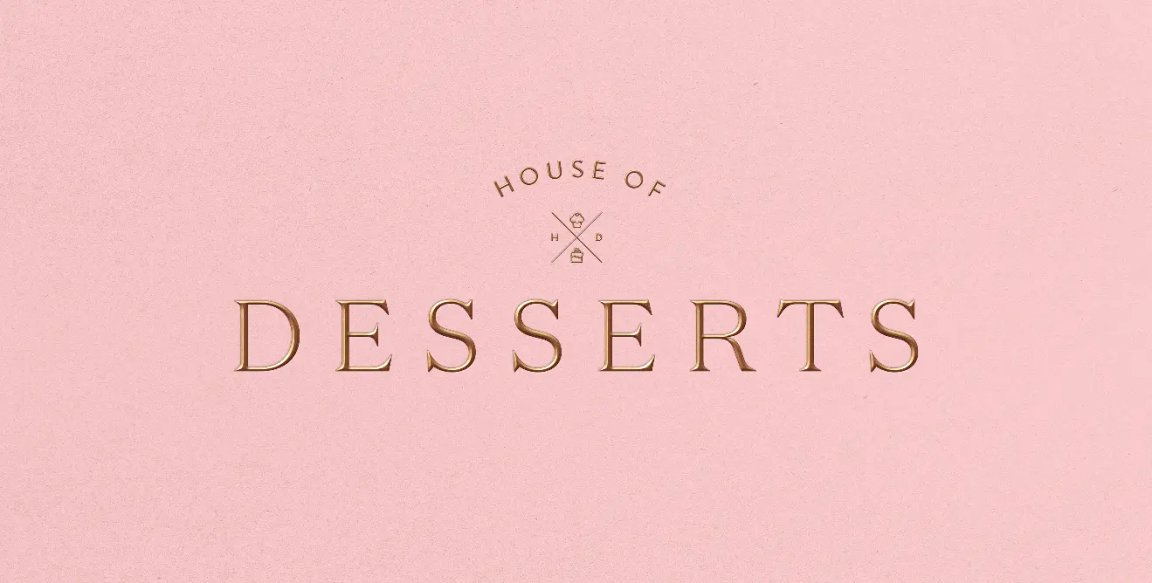 HOUSE OF DESSERTS