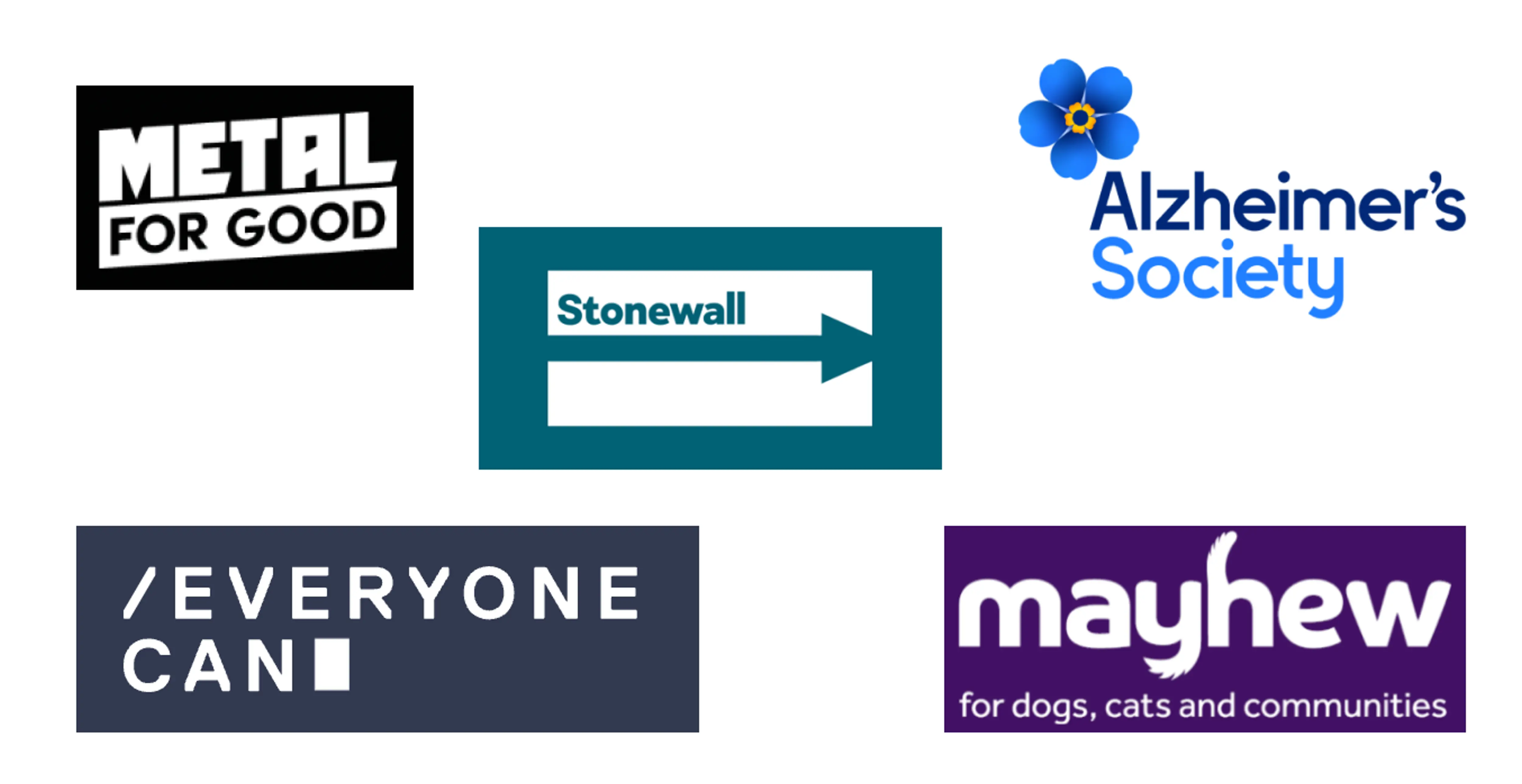 Metal for Good, Stonewall, Alzheimers's society, Everyone Can and mayhew for dogs,cats and communities