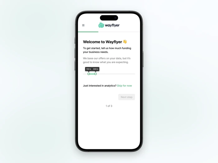 Prior to introducing the revenue step, we were instead asking how much funding customers wanted. Research showed this introduced hesitation because customers would rather know how much funding they could get and the slider was awkward to interact with on mobile