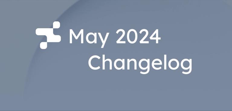 May 2024 Changelog