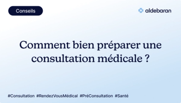 Comment préparer une consultation médicale efficacement ?