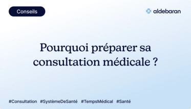 Pourquoi préparer sa consultation médicale