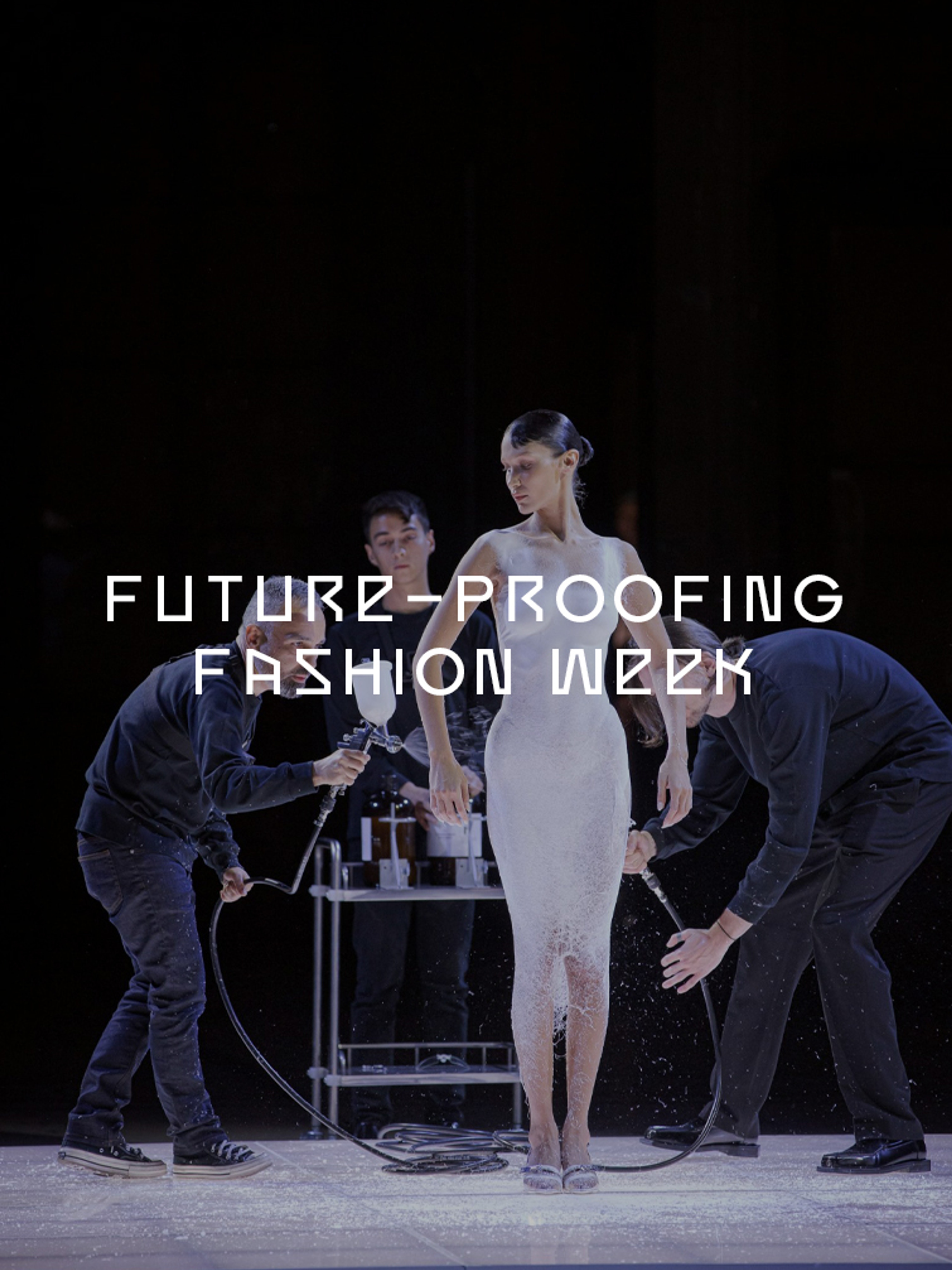 FUTURE-PROOFING FASHION WEEK | Beyond Noise