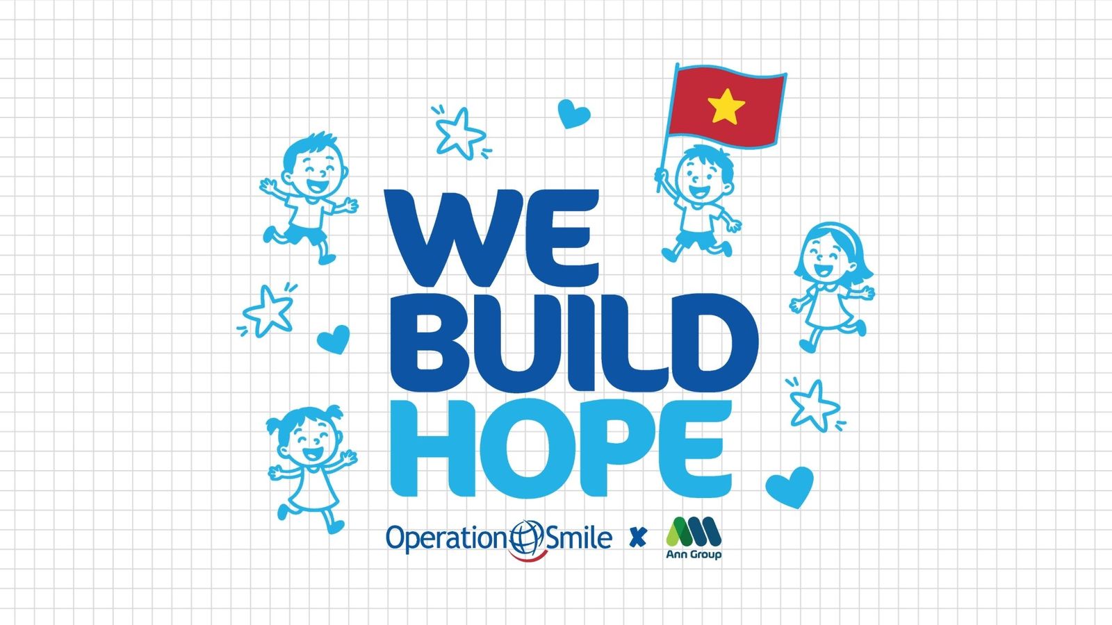 SMILE FROM WE BUILD HOPE: HÀNH TRÌNH KIẾN TẠO NỤ CƯỜI TRẺ THƠ