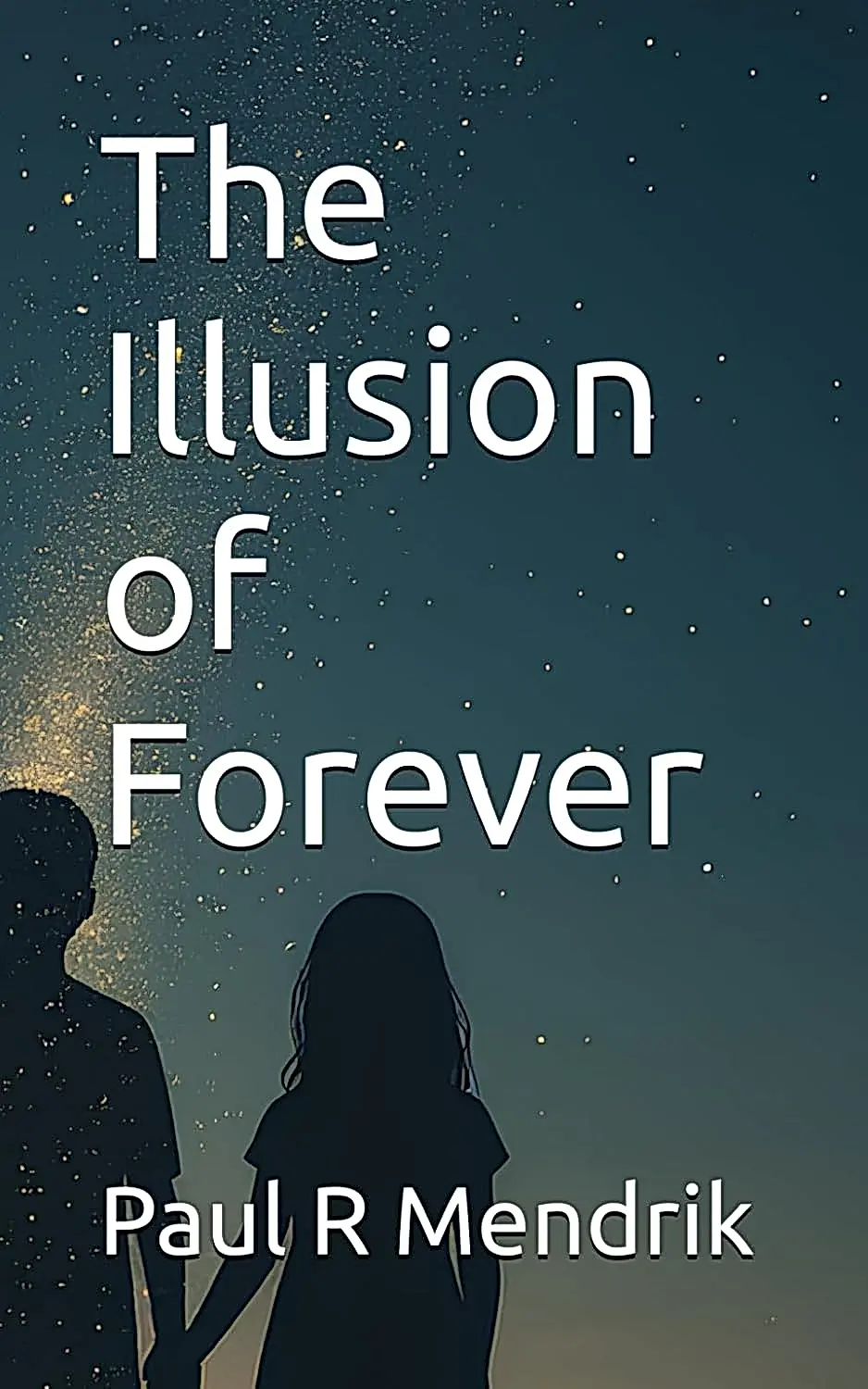 The Illusion of Forever