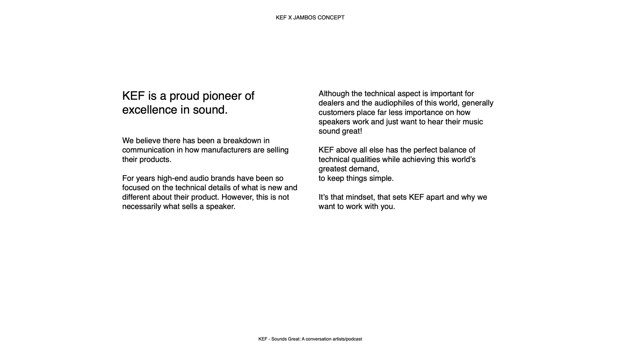 KEF is a proud pioneer of excellence in sound