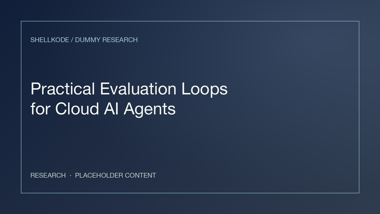 Dummy cover illustration for Practical Evaluation Loops for Cloud AI Agents