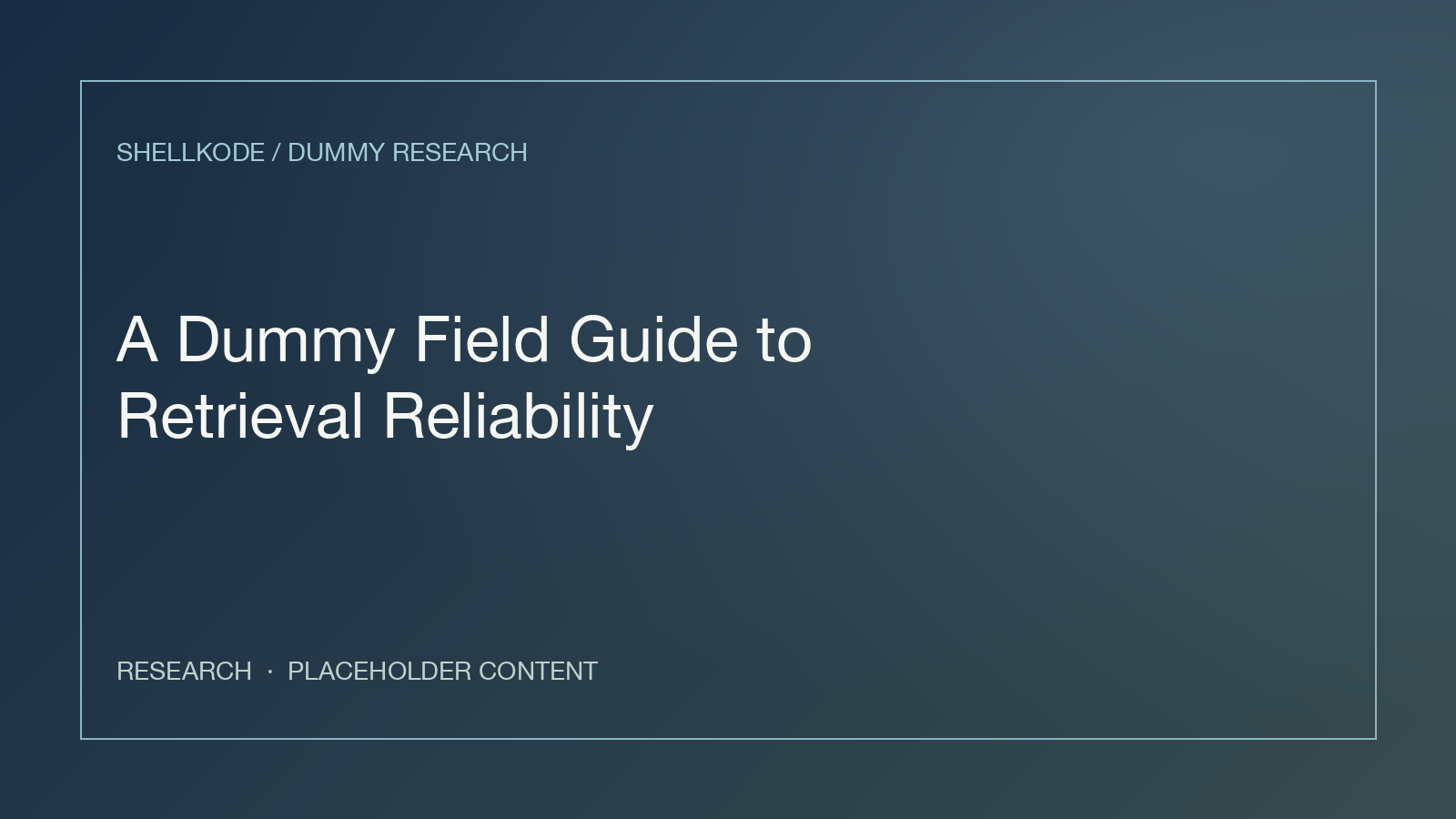 Dummy cover illustration for A Dummy Field Guide to Retrieval Reliability