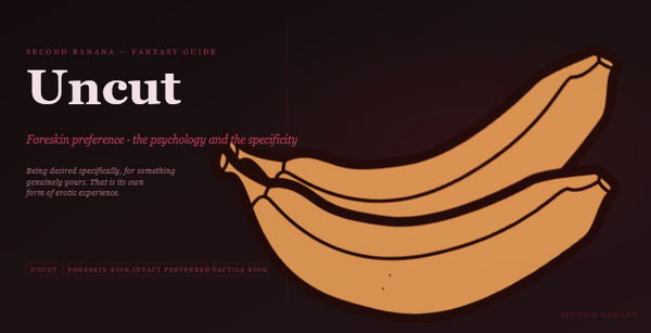 Uncut: The Psychology of Foreskin Preference and Why It Produces the Erotic Charge It Does | Second Banana