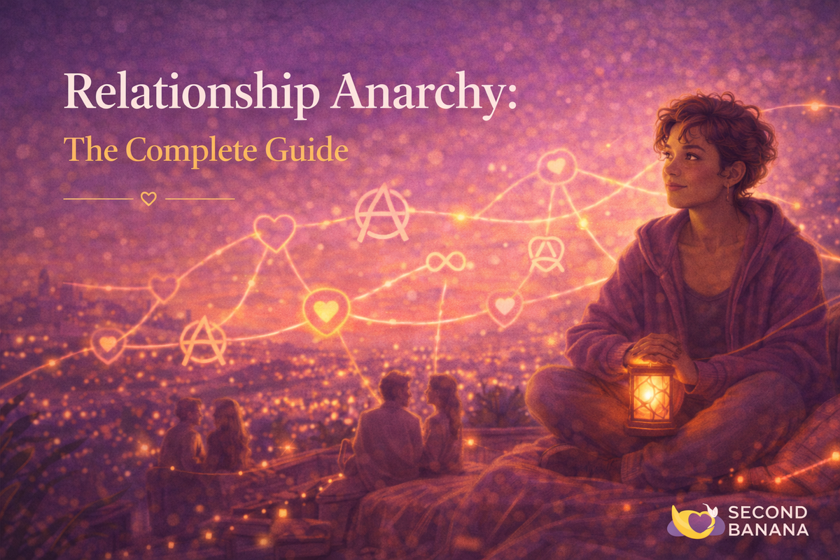 Relationship Anarchy: The Complete Guide | Second Banana header image