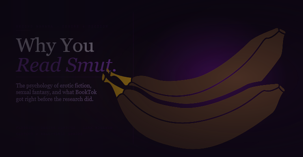 Article header image for Second Banana's erotic fiction psychology guide. Deep plum background with the headline across three lines: "Why You" in pale lavender, "Read Smut." in italic violet, and a descriptor reading "The psychology of erotic fiction, sexual fantasy, and what BookTok got right before the research did." A warm amber-gold banana curves across the right half behind a vertical violet rule. Tagline reads "Fantasy · Desire Mapping · Dark Romance — Content ≠ Real-World Desire."