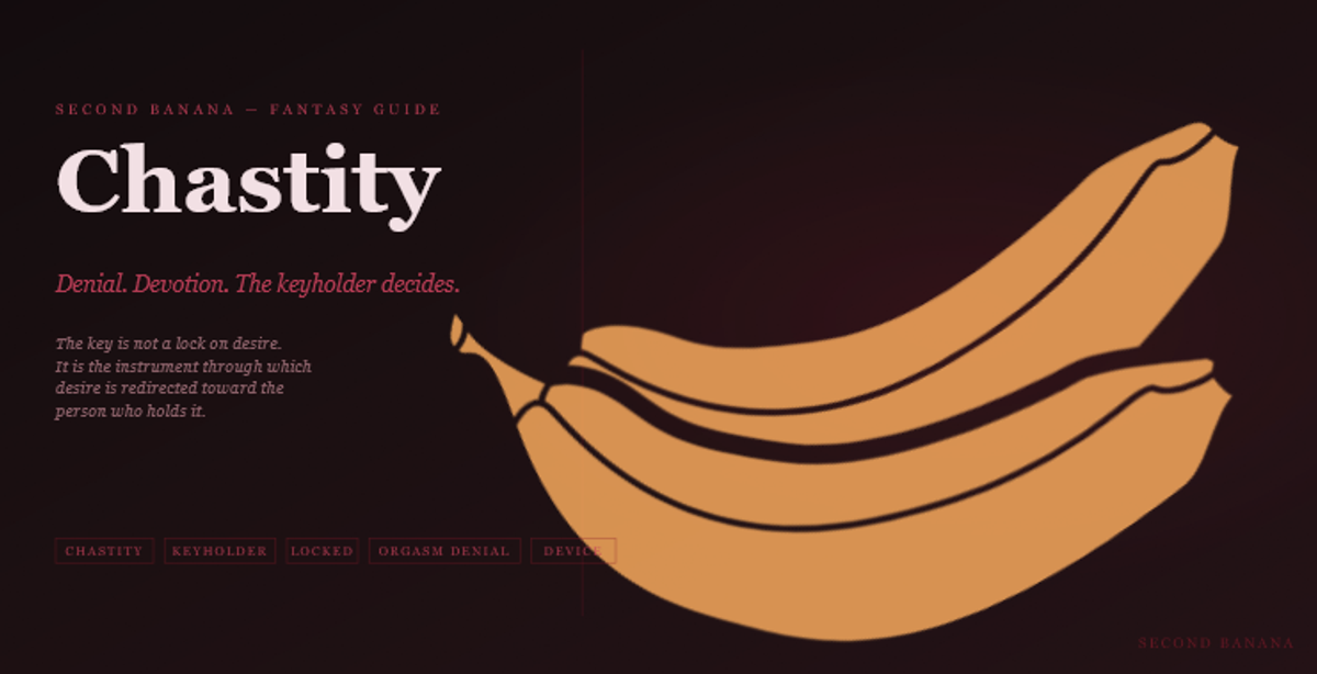 Dark editorial header image for the Second Banana chastity kink guide, burgundy and rose palette. A near-black background with a deep red rule across the top. Left column reads "Chastity" in large dusty rose-white bold serif type at 82px, with the subtitle "Denial. Devotion. The keyholder decides." in rose italic and the four-line tagline "The key is not a lock on desire. It is the instrument through which desire is redirected toward the person who holds it." Tag pills along the bottom left read Chastity, Keyholder, Locked, Orgasm Denial, Device in deep rose. A banana illustration in warm rose-red tones lies diagonally across the right side. Second Banana branding lower right.