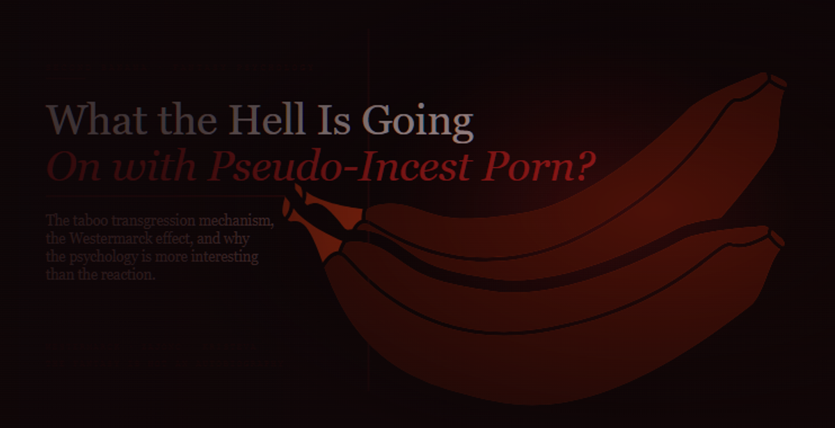 Article header image for Second Banana's psychological explainer on pseudo-incest pornography. Deep crimson-black background with the headline "What the Hell Is Going On" in large pale rose-cream type and "On with Pseudo-Incest Porn?" in italic crimson below. Descriptor reads "The taboo transgression mechanism, the Westermarck effect, and why the psychology is more interesting than the reaction." A deep red-gold banana curves across the right half behind a vertical crimson rule. Taglines read "Westermarck · Zajonc · Kristeva" and "The Fantasy Is Not an Autobiography."