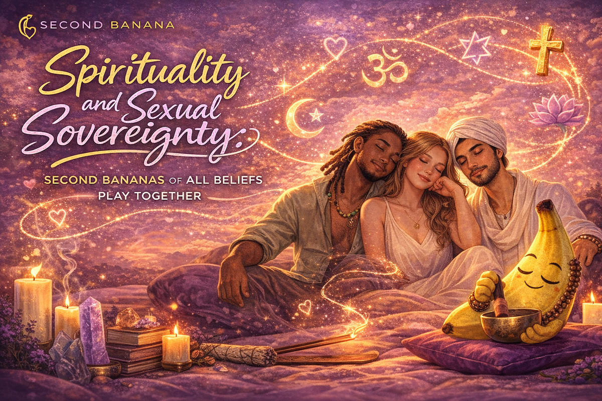 Spirituality and Sexual Sovereignty are Core Second Banana Values - Header Image 