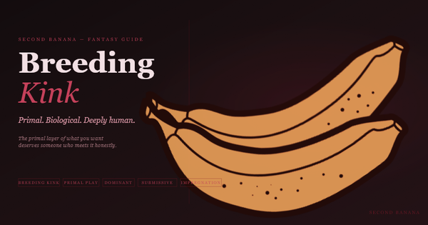 Dark editorial header image for the Second Banana breeding kink guide, burgundy and rose palette. A near-black background with a deep red rule across the top. Left column reads "Breeding Kink" across two lines in dusty rose-white and rose italic serif type, with the subtitle "Primal. Biological. Deeply human." and the tagline "The primal layer of what you want deserves someone who meets it honestly." Tag pills along the bottom left read Breeding Kink, Primal Play, Dominant, Submissive, Impregnation in deep rose. A banana illustration in warm rose-red tones lies diagonally across the right side. Second Banana branding lower right.