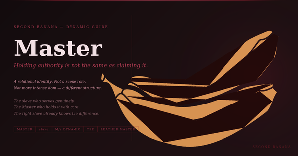 Master: The Identity, the Dynamic, and the Difference Between Holding Authority and Exercising It Occasionally | Second Banana
